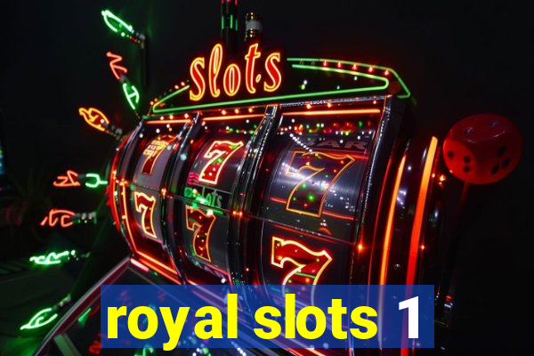 royal slots 1
